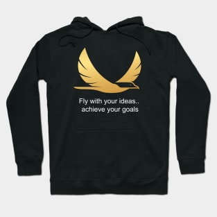Fly with your ideas.. achieve your goals Hoodie